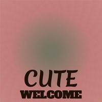 Cute Welcome