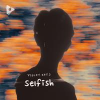 Selfish (Piano Instrumental)