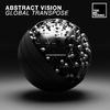 Abstract Vision - Global Transpose (Extended Mix)