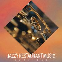 Jazzy Restaurant Music