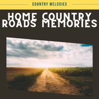 Home Country Roads Memories