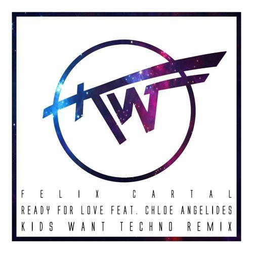 Ready For Love  (Kids Want Techno Remix)