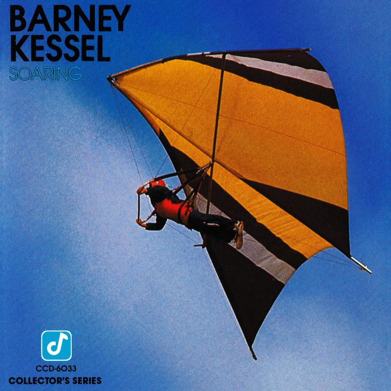 soaring歌手：barney kessel发行时间：1977-02-28发行公司： concor