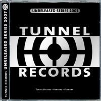 Tunnel Records - Unreleased Series 2007