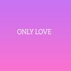 Only Love - Ryoo