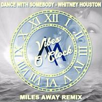 Dance With Somebody (Miles Away Remix)