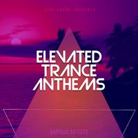 Sickshark Presents Elevated Trance Athems