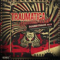 Traumatica Vol. V - Festival Of Fear (Original Soundtrack by Benjamin Richter)