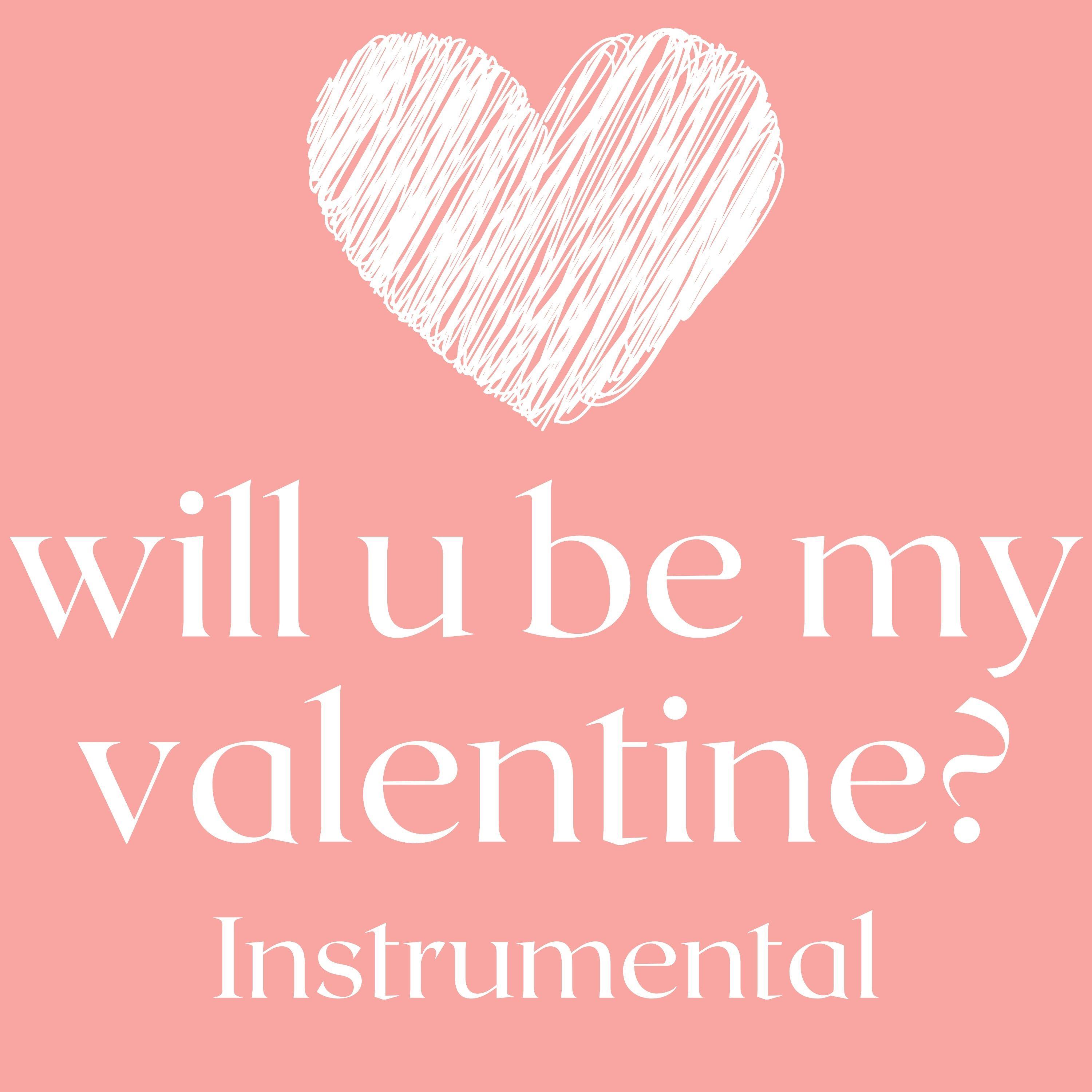 will u be my valentine? (Instrumental)