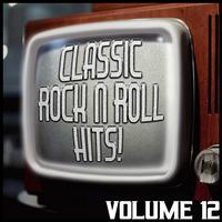 Classic Rock 'N' Roll Hits! 12