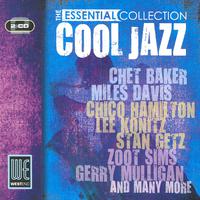 Cool Jazz - The Essential Collection (Digitally Remastered)