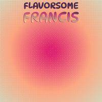 Flavorsome Francis