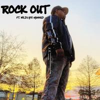 Rock Out (feat. Wildlyfe 1hunnud)