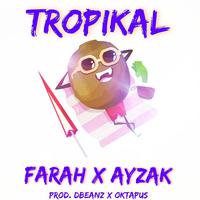 TROPIKAL (feat. Ayzak)