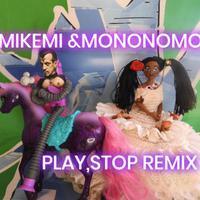 PLAY,STOP REMIX (Special Version REMIX)