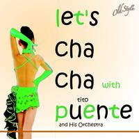 Let's Cha Cha With Tito Puente and His Orchestra