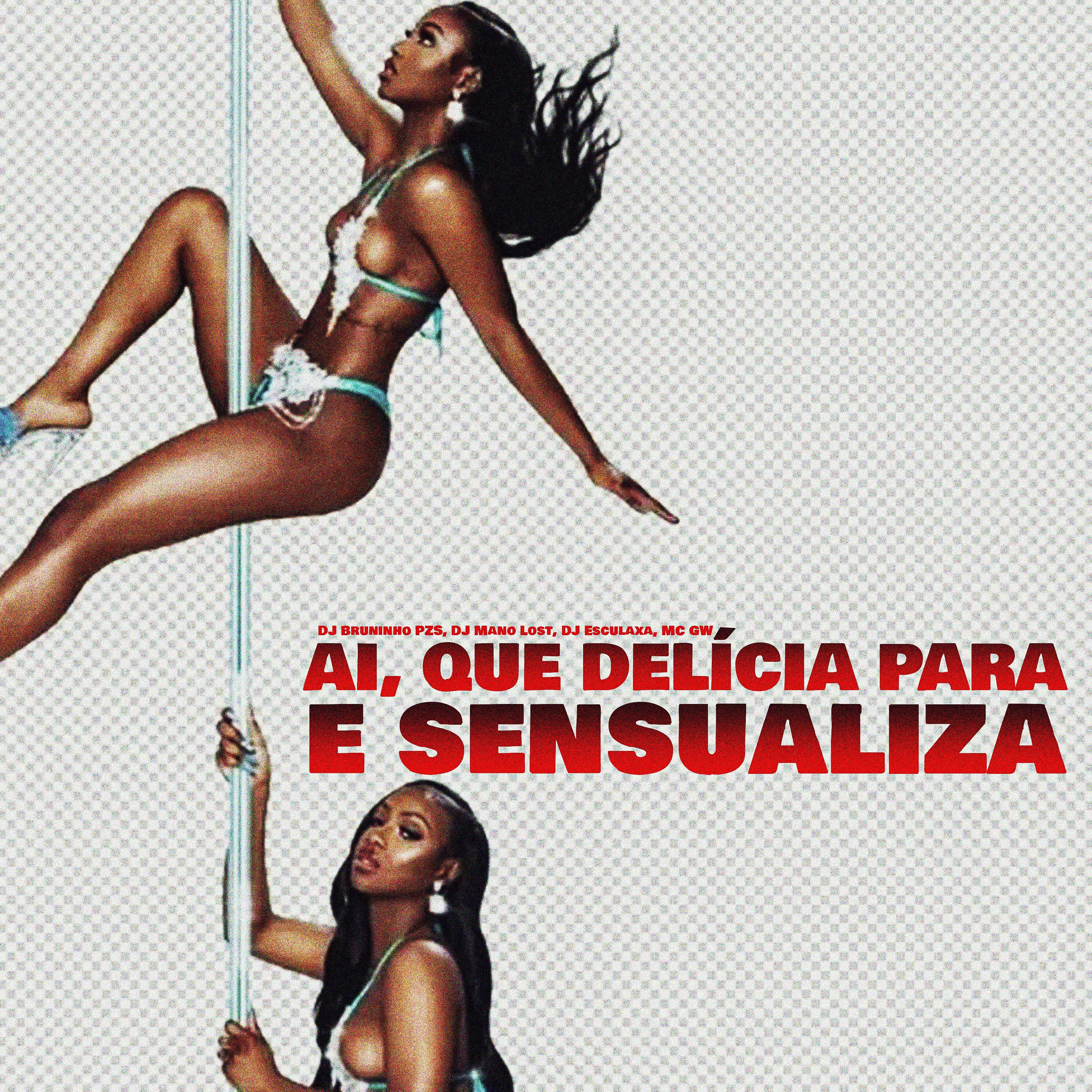 Ai, Que Delícia para e Sensualiza