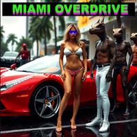 Miami Overdrive