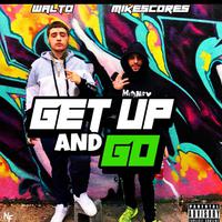 Get Up and Go (feat. Mike Scores)