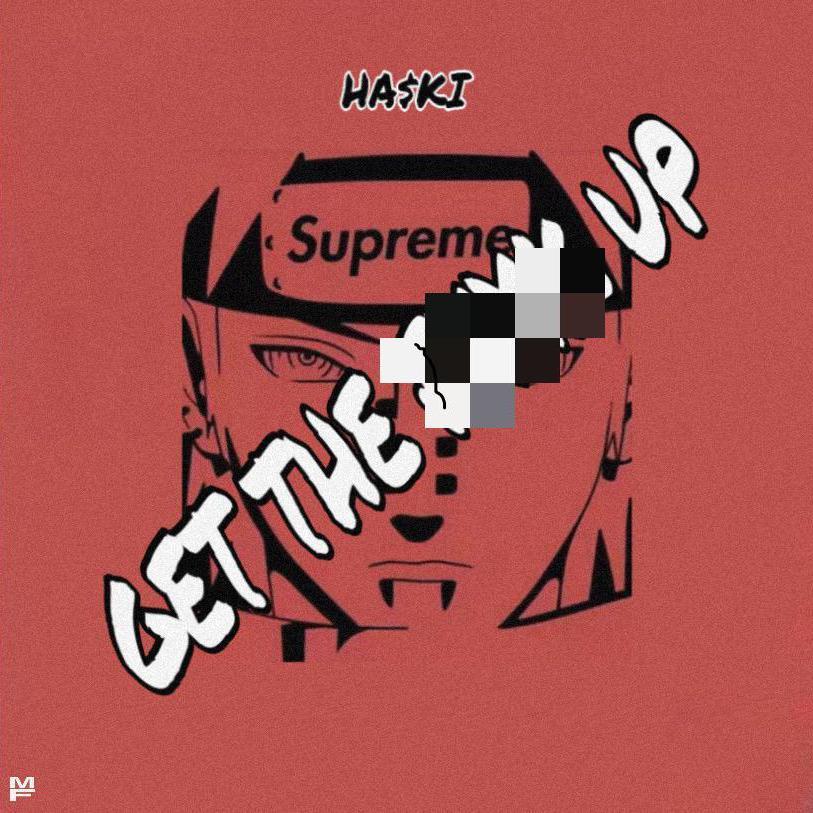 GET THE FSSK UP(Prod by XVIBE)