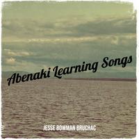 Abenaki Learning Songs