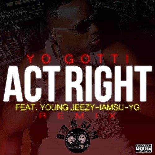 ACT RIGHT (Big N Slim Remix)