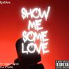 Radahi - Show Me Some Love (feat. Truent, Juice 570 & Amon) (feat. Truent, Juice 570 & Amon)