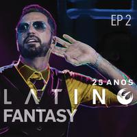 Latino Fantasy - 25 Anos De Carreira (Ao Vivo / Vol. 2)