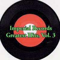 Imperial Records Greatest Hits, Vol. 3