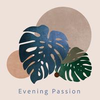 Evening Passion