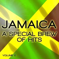 Jamaica - A Special Brew of Hits, Vol. 2