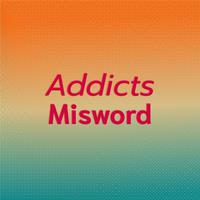 Addicts Misword