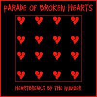 Parade Of Broken Hearts (Heartbreaks By The Number)