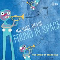 Found in Space: The Music of Gregg Hill