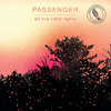 Passenger - Life's For The Living (Anniversary Edition)