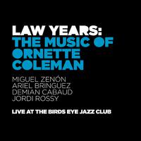 Law Years: The Music of Ornette Coleman (Live)