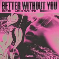 Better Without You