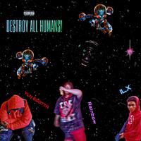 DESTROY ALL HUMANS!