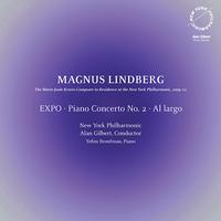 LINDBERG, M.: EXPO / Piano Concerto No. 2 / Al largo (Bronfman, New York Philharmonic, A. Gilbert)