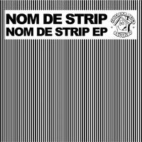 Nom De Strip EP