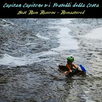 Capitan Capitone & i Fratelli della Costa - Best Rum Reserve (2024 Remastered)