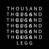 THOUSAND LEGG