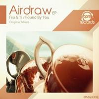 Tea & Ti / Found By You