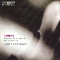 RAMEAU, J.-P.: Pieces de clavecin en concerts (London Baroque)