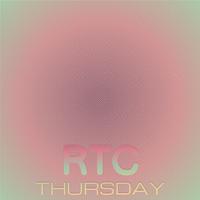 Rtc Thursday