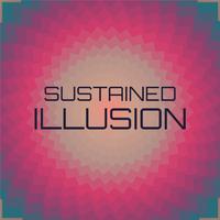 Sustained Illusion