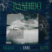 BANDIDO (feat. Matita & ERRE)