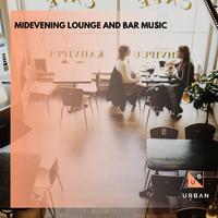 Midevening Lounge And Bar Music