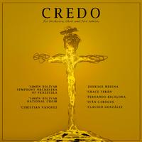 Credo for Orchestra, Choir and Five Soloists (feat. Fernando Escalona,Jhoxiris Medina,Grace Terán,Iván Cardozo & Claudio González)