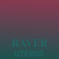 Raver Uterus